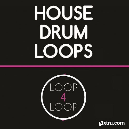 Loop 4 Loop House Drum Loops WAV-FANTASTiC