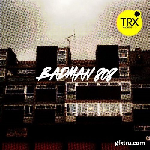 TRX Machinemusic Badman 808 Vol 1 WAV-FANTASTiC