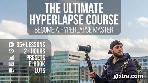 The Ultimate Timelapse Course - Matthew Vandeputte