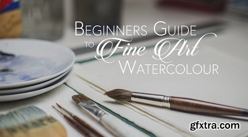 Beginners Guide to Fine Art Waterclour