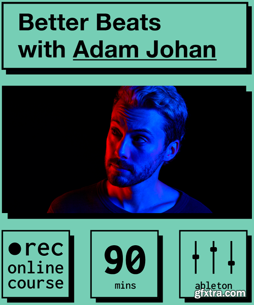 IO Music Academy Better Beats with Adam Johan TUTORiAL