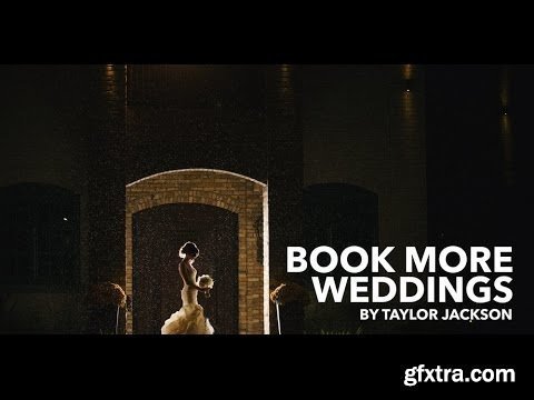 Taylor Jackson - Book More Weddings - Photography Tutorial
