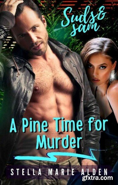 A Pine Time for Murder (Suds an - Stella Marie Alden