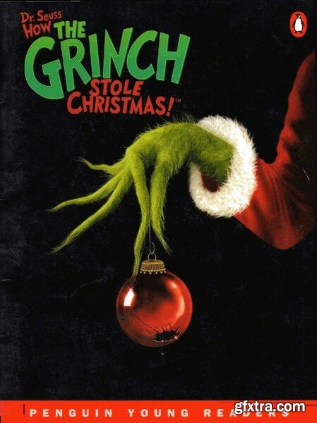How the Grinch Stole Christmas! by Dr Seuss