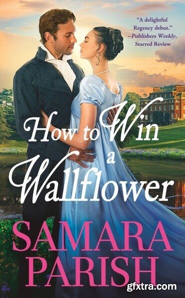 How to Win a Wallflower - Samara Parish