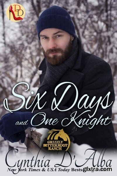 Six Days and One Knight - Cynthia D\'Alba