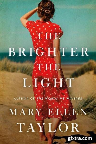The Brighter the Light by Mary Ellen Taylor