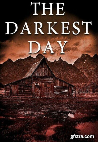 The Darkest Day by Robert J Walker