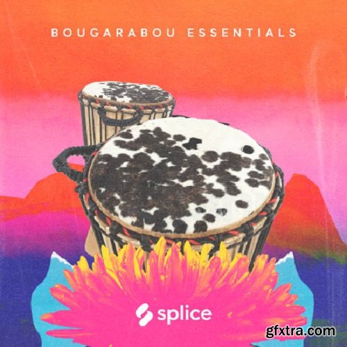 Splice Sessions Bougarabou Essentials WAV-FANTASTiC