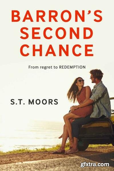 Barron s Second Chance by S T Moors