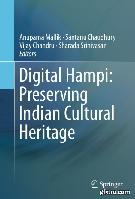 Digital Hampi Preserving Indian Cultural Heritage