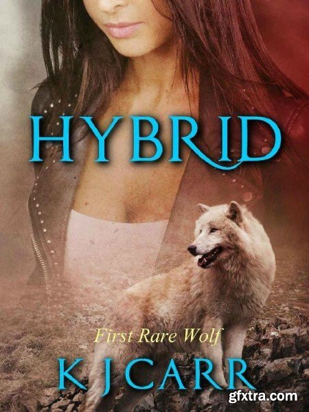 Hybrid First Rare Wolf - K J Carr