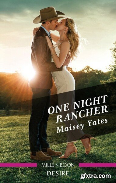 One Night Rancher - Maisey Yates AU