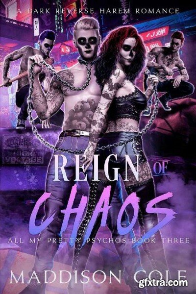 Reign of Chaos All My Pretty P - Maddison Cole