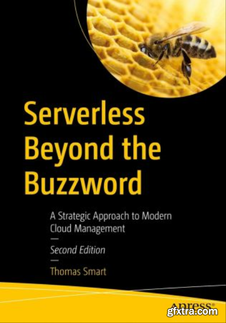 Serverless Beyond the Buzzword A Strategic Approach to Modern Cloud Management (True PDF )