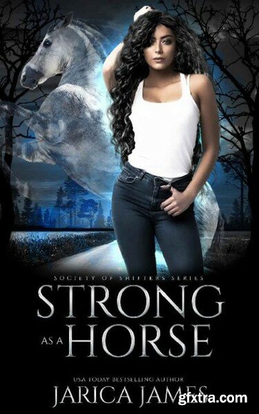Strong as a Horse Society of S - Jarica James