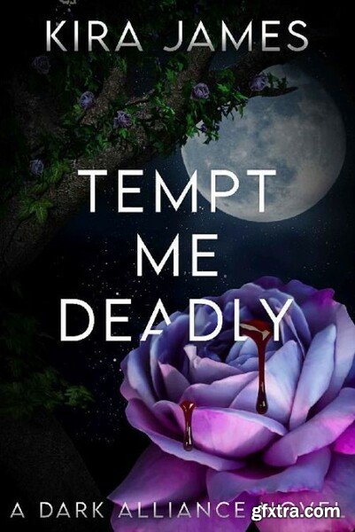 Tempt Me Deadly - Kira James