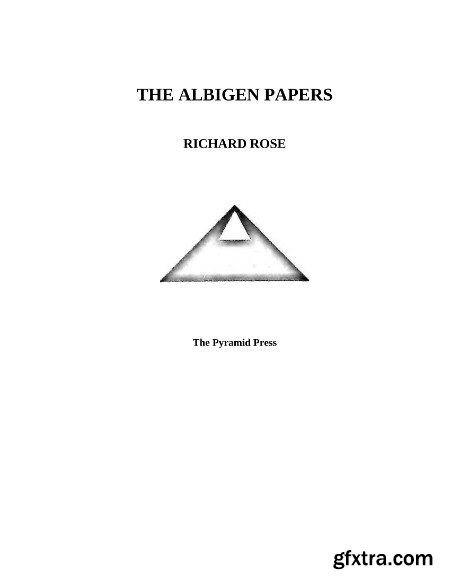 The-Albigen-Papers-by-Richard-Rose