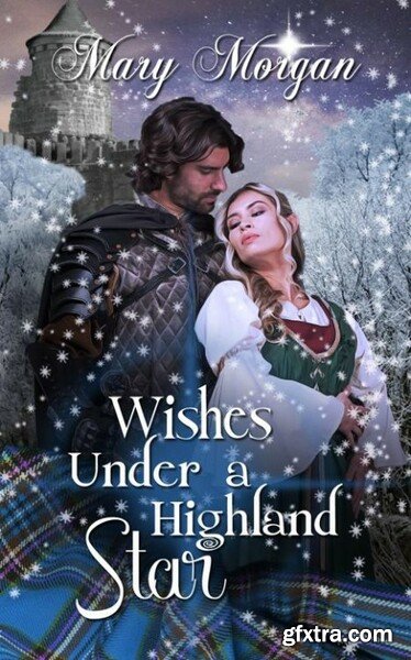 Wishes Under a Highland Star (Order of the Dragon Knights) by Mary Morgan