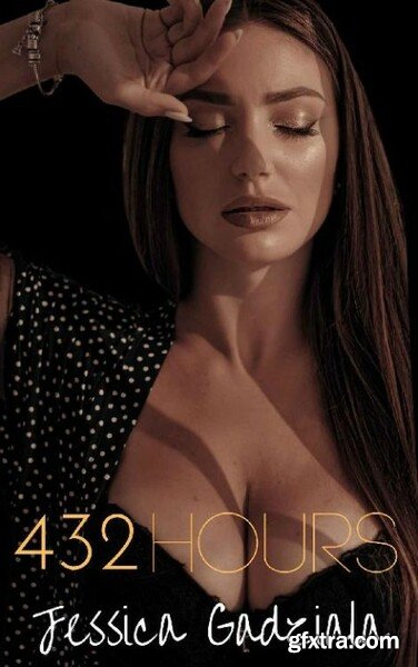 432 Hours - Jessica Gadziala
