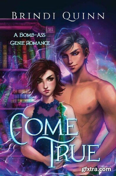 Come True A Bomb-Ass Genie Rom - Brindi Quinn