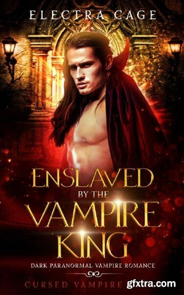 Enslaved by the Vampire King D - Electra Cage
