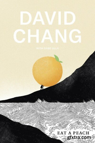 Eat a Peach A Memoir by David Chang