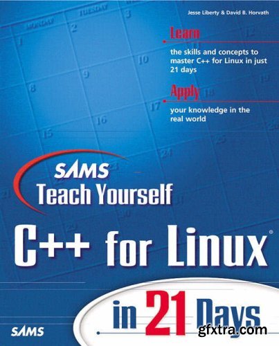 Sams teach Yourself C++ for Linux in 21 days - Jesse Liberty