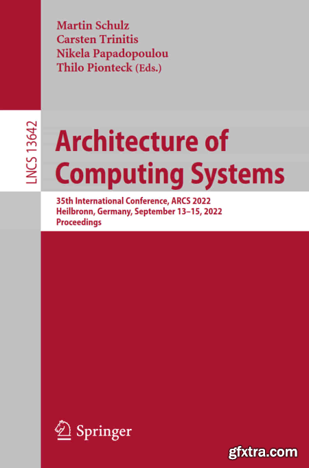 Architecture of Computing Systems 35th International Conference, ARCS 2022