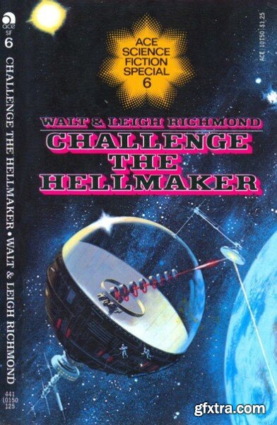 Challenge the Hellmaker (1976) by Walt & Leigh Richmond