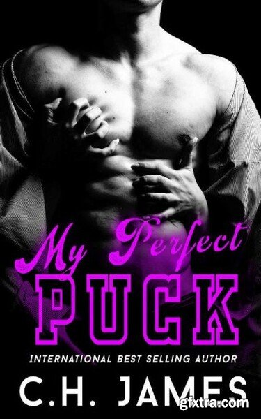 My Perfect Puck A Curvy Girl - C H James