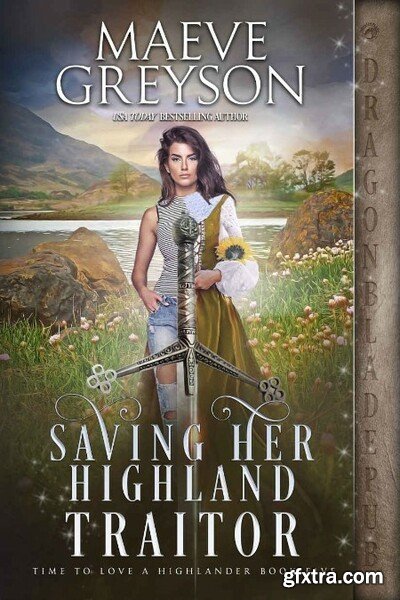 Saving Her Highland Traitor Ti - Maeve Greyson