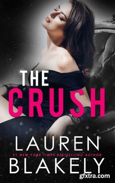 The Crush - Lauren Blakely