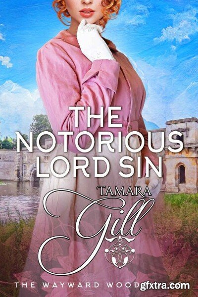 The Notorious Lord Sin The Way - Tamara Gill
