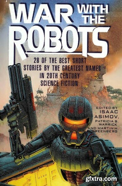 War With the Robots (1991) by Asimov, Warrick & Greenberg
