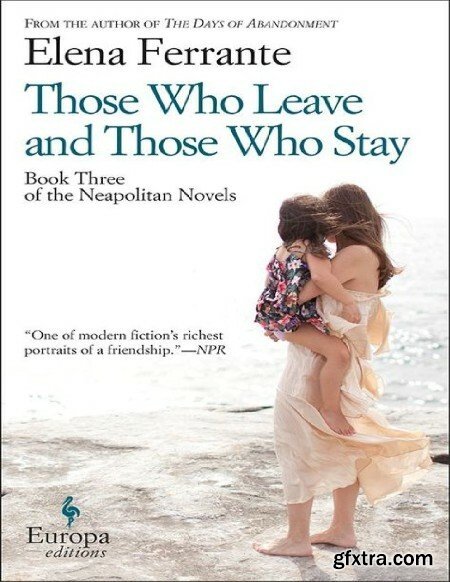 Those Who Leave and Those Who Stay [Neapolitan Novels 3]