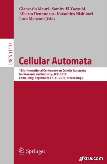 Cellular Automata 13th International Conference on Cellular Automata for Research and Industry