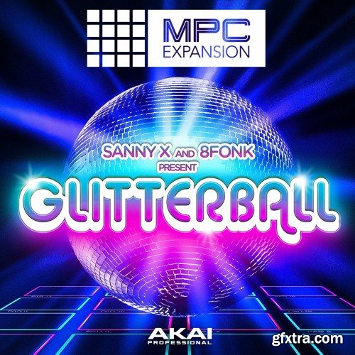 AkaiPro Sanny X & 8Fonk Presents Glitterball v1.0.3