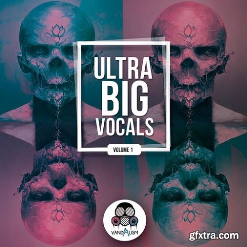 Vandalism Ultra Big Vocals