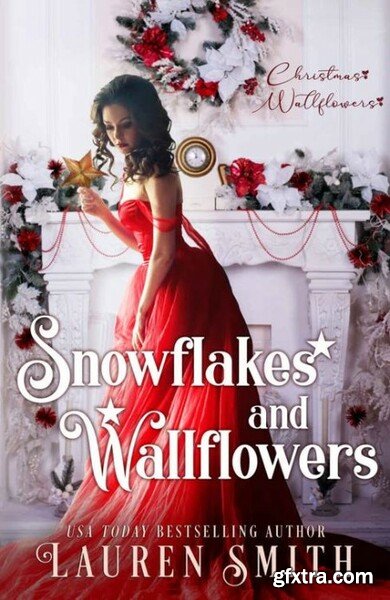 Snowflakes and Wallflowers - Lauren Smith