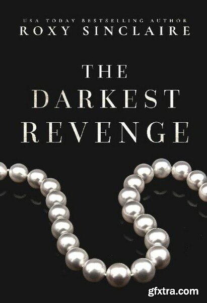 The Darkest Revenge A Dark Bil - Roxy Sinclaire