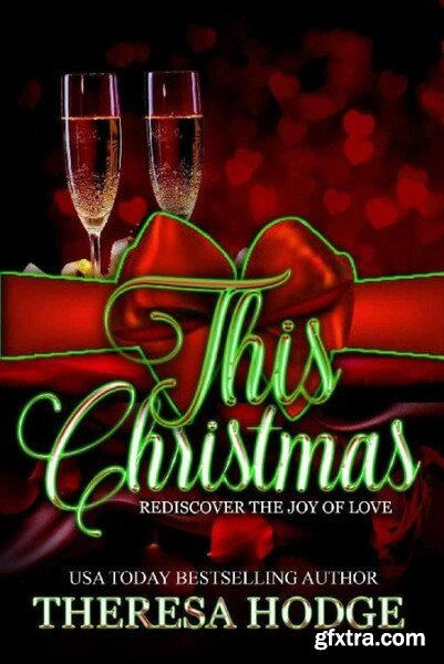 This Christmas Rediscover The - Theresa Hodge