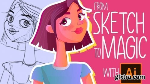  From Sketch to Magic With Adobe illustrator !