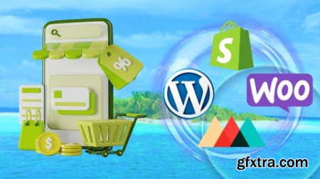 3 In 1 Course-Eccommerce Stores W Wordpress & Shopify 2022