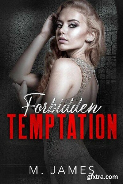 Forbidden Temptation - M James