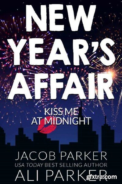 New Year s Affair - Jacob Parker