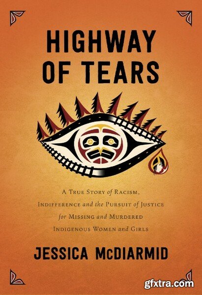 Highway of Tears by Jessica McDiarmid