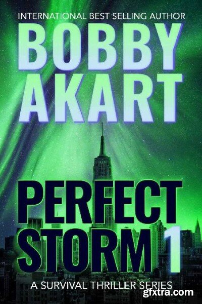 Perfect Storm by Bobby Akart