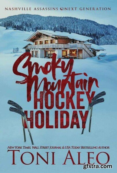 A Smoky Mountain Hockey Holiday - Toni Aleo
