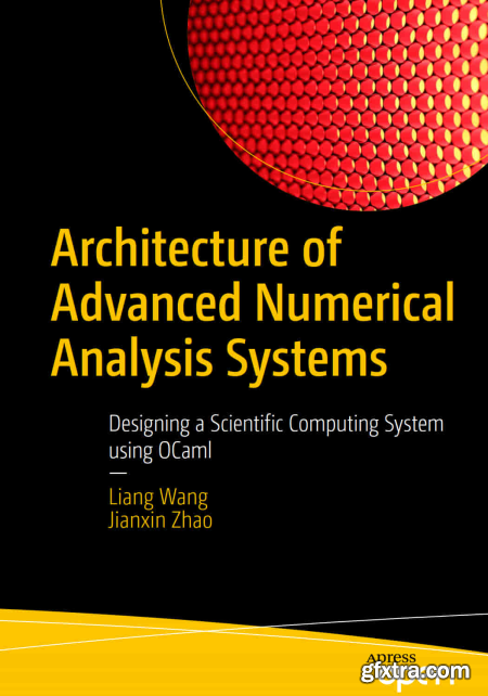 Architecture of Advanced Numerical Analysis Systems Designing a Scientific Computing System using OCaml